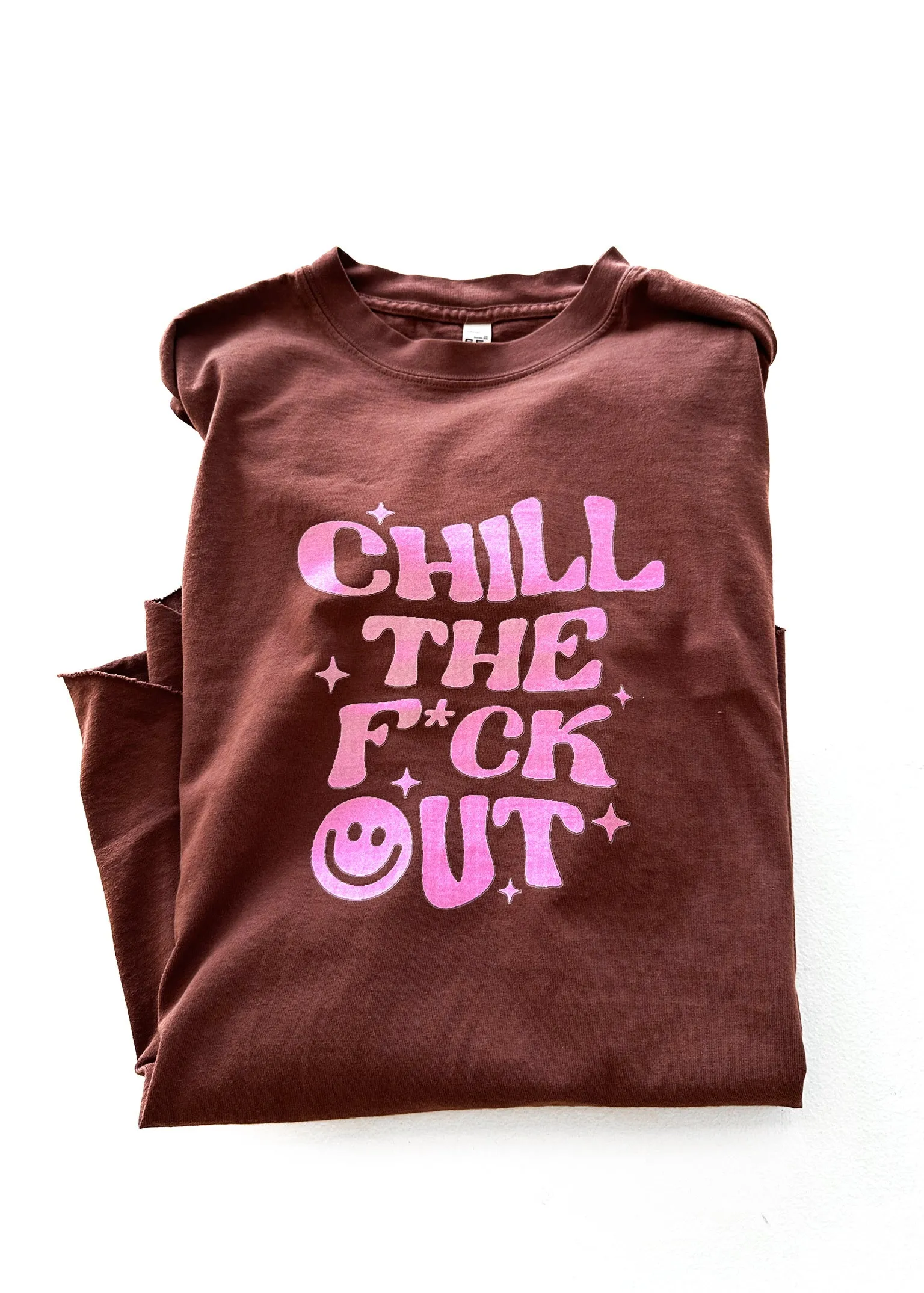 CHILL THE F*CK OUT SIDE SLIT TEE